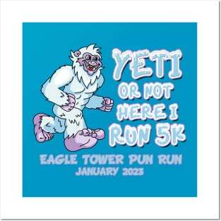 Yeti Or Not Here I Run Posters and Art